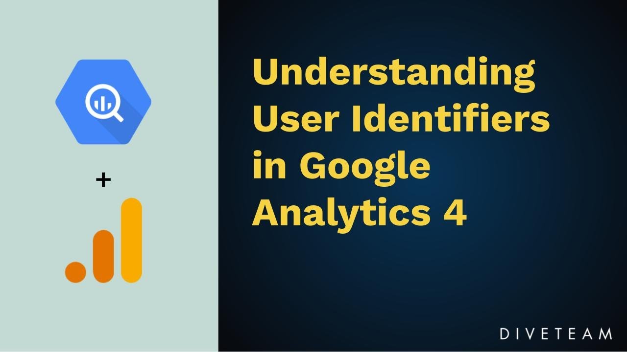 User Identifiers in GA4 [user_id and user_pseudo_id]