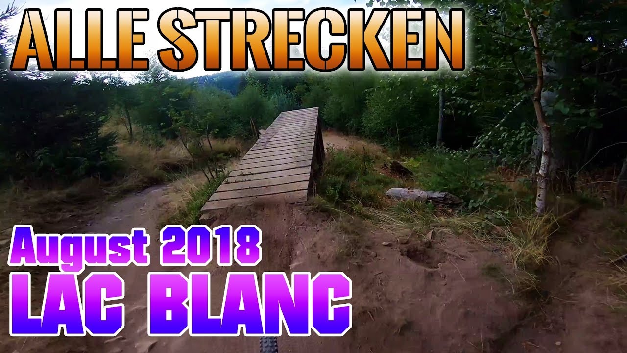 Alle Strecken | All Tracks 2018 [Lac Blanc]