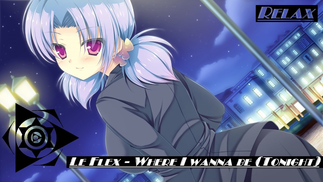 [Le Flex]-Where I wanna be (Tonight)