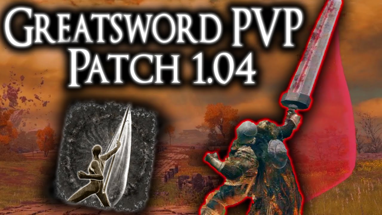 Greatswords After The Patch