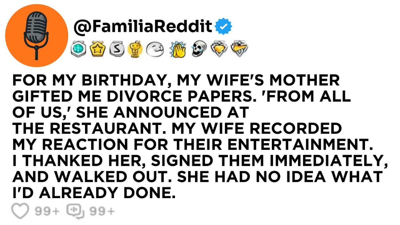 FOR MY BIRTHDAY, MY WIFE'S MOTHER GIFTED ME DIVORCE PAPERS. 'FROM ALL OF US,' SHE ANNOUNCED AT...
