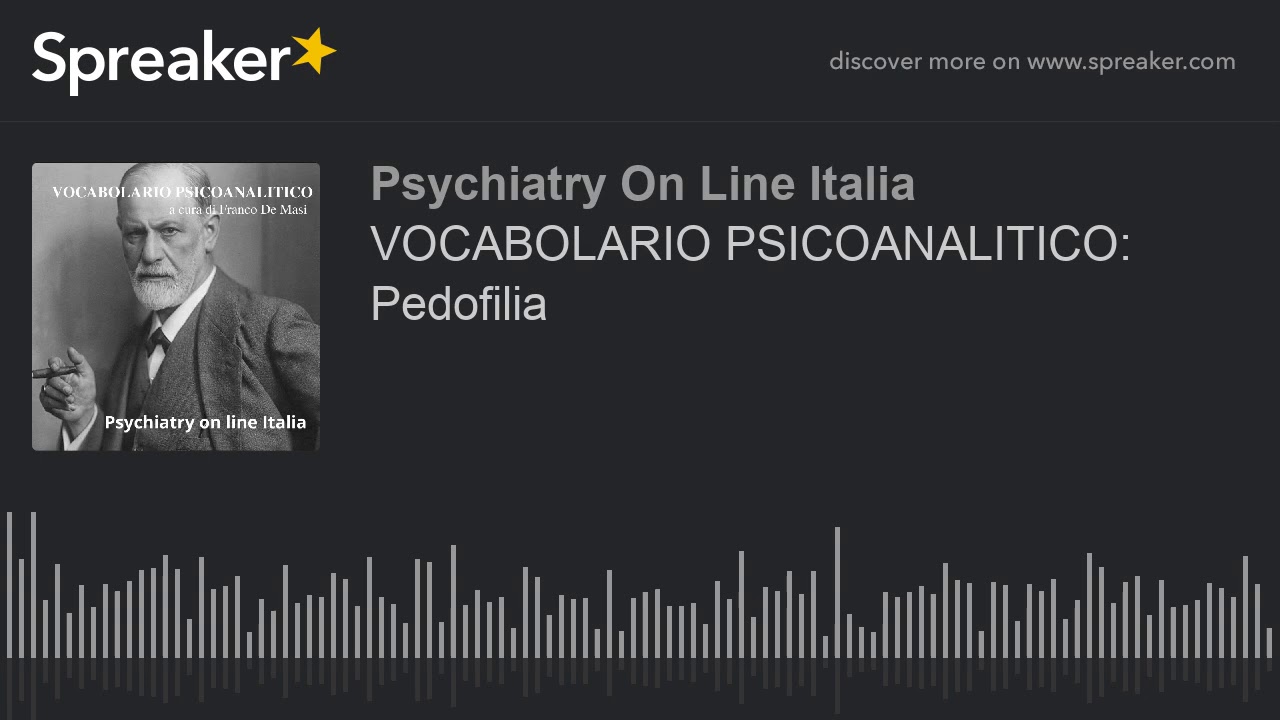 VOCABOLARIO PSICOANALITICO: Pedofilia