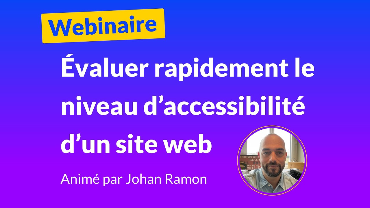 Évaluer rapidement le niveau d’accessibilité d’un site web