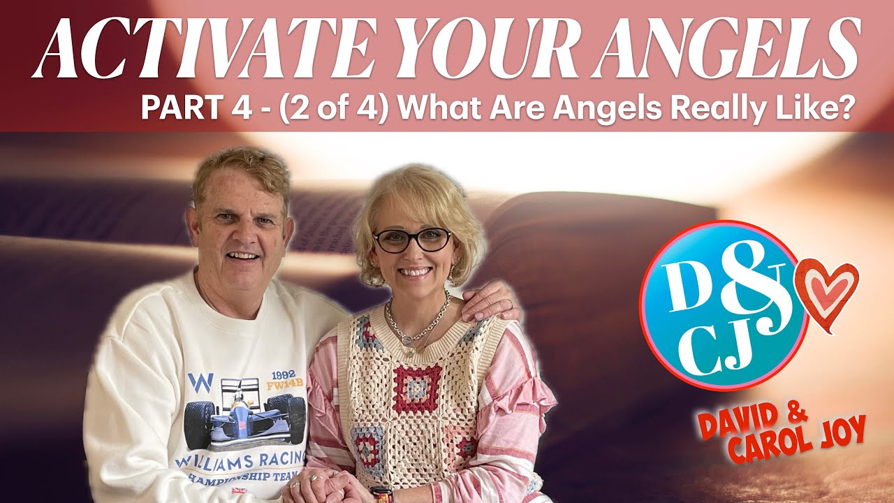 Activate Your Angels - Part 4 - What are Angels really like?