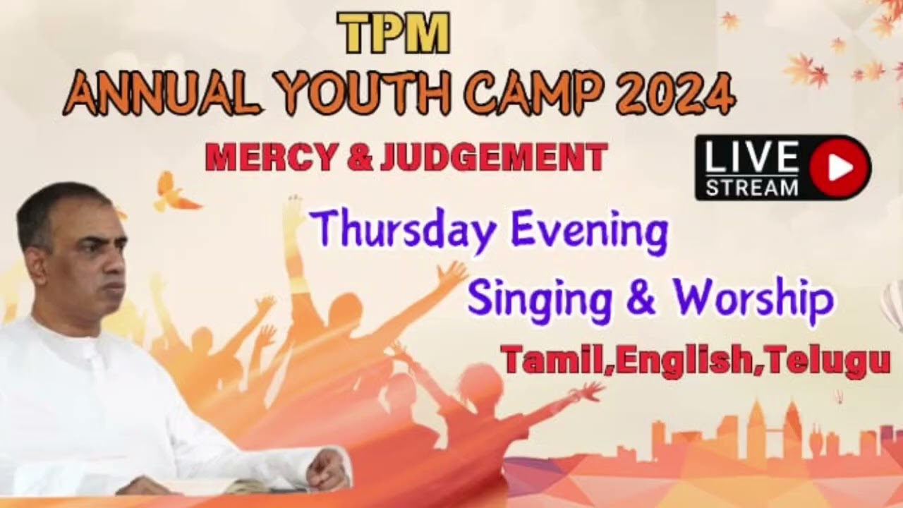 TPM Annual Youth Camp 2024 | Mercy & Judgement | Thursday Evening | Singing & Worship Live