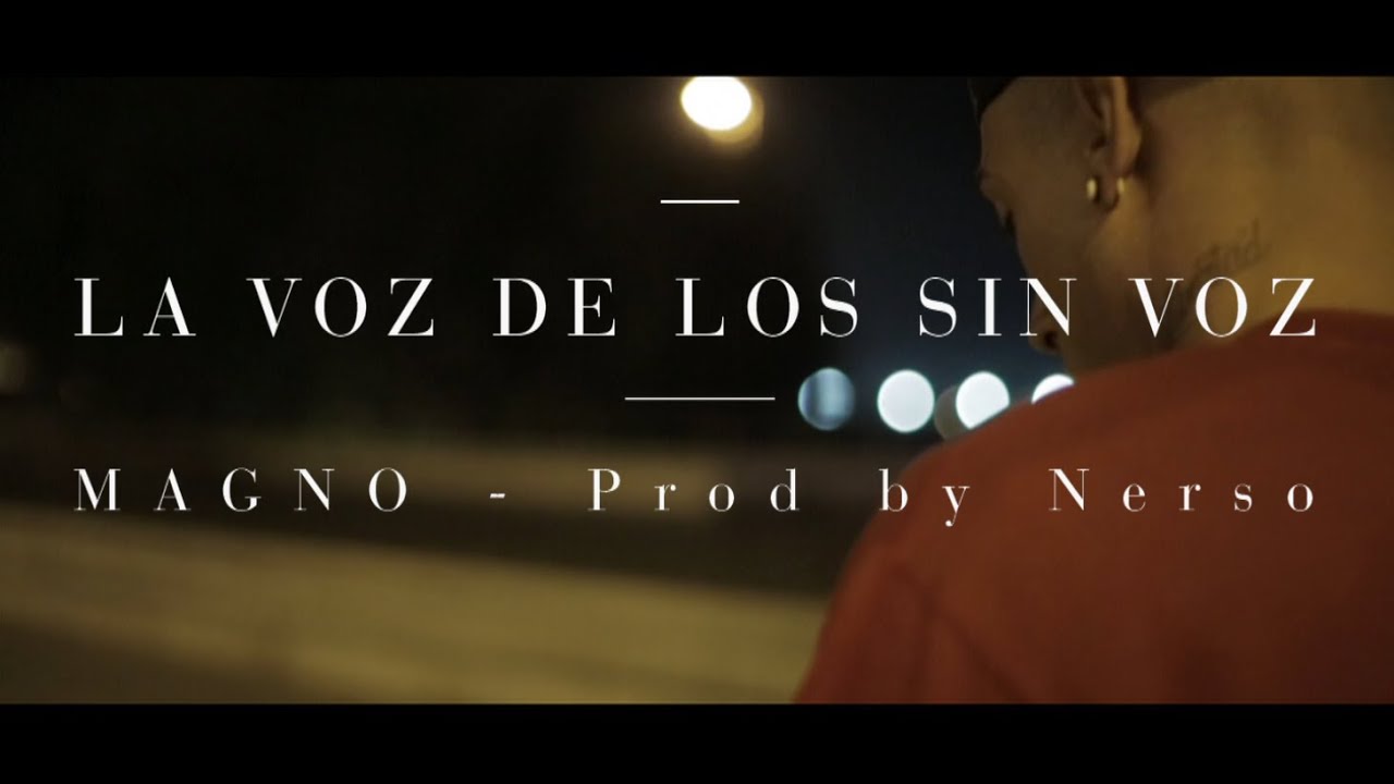 Magic Magno - La voz de los sin voz (Prod. by Nerso) [Videoclip oficial]