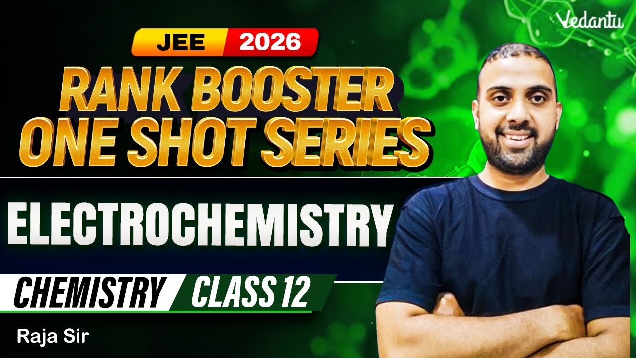 Electrochemistry | Rank Booster One Shot Series | Class 12 Chemistry | JEE 2026 | Raja Sir