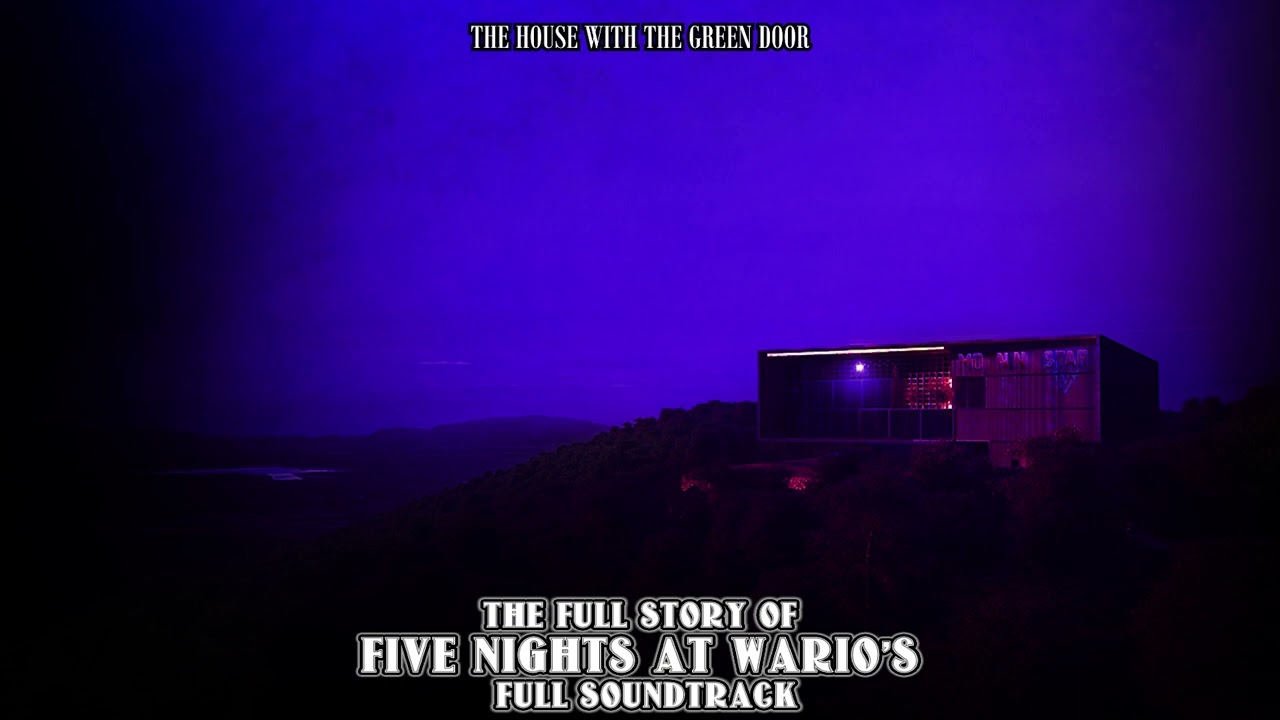 The House with the Green Door - The Full Story of Five Nights at Wario's Soundtrack