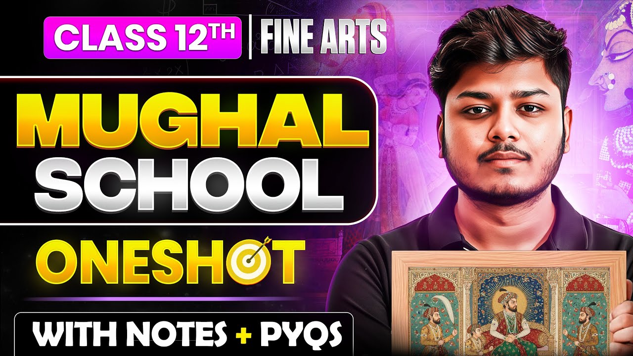 Mughal School of Miniature Painting | Fine Arts Class 12 One Shot | With Notes | CBSE Boards