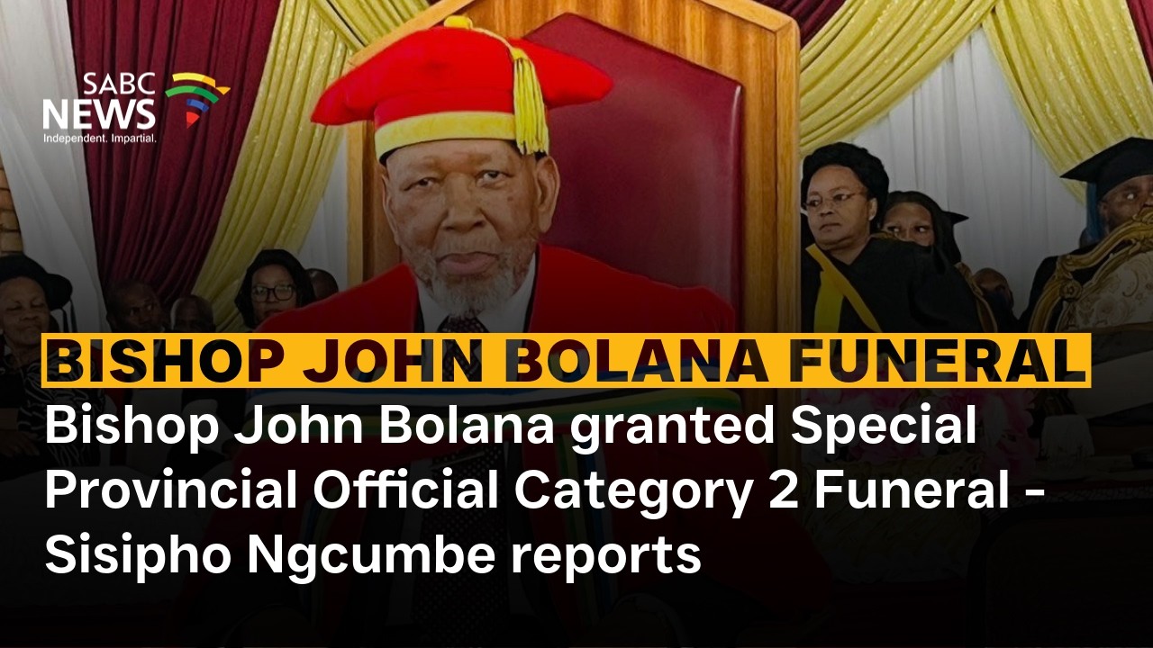 Bishop John Bolana granted Special Provincial Official Category 2 Funeral - Sisipho Ngcumbe reports