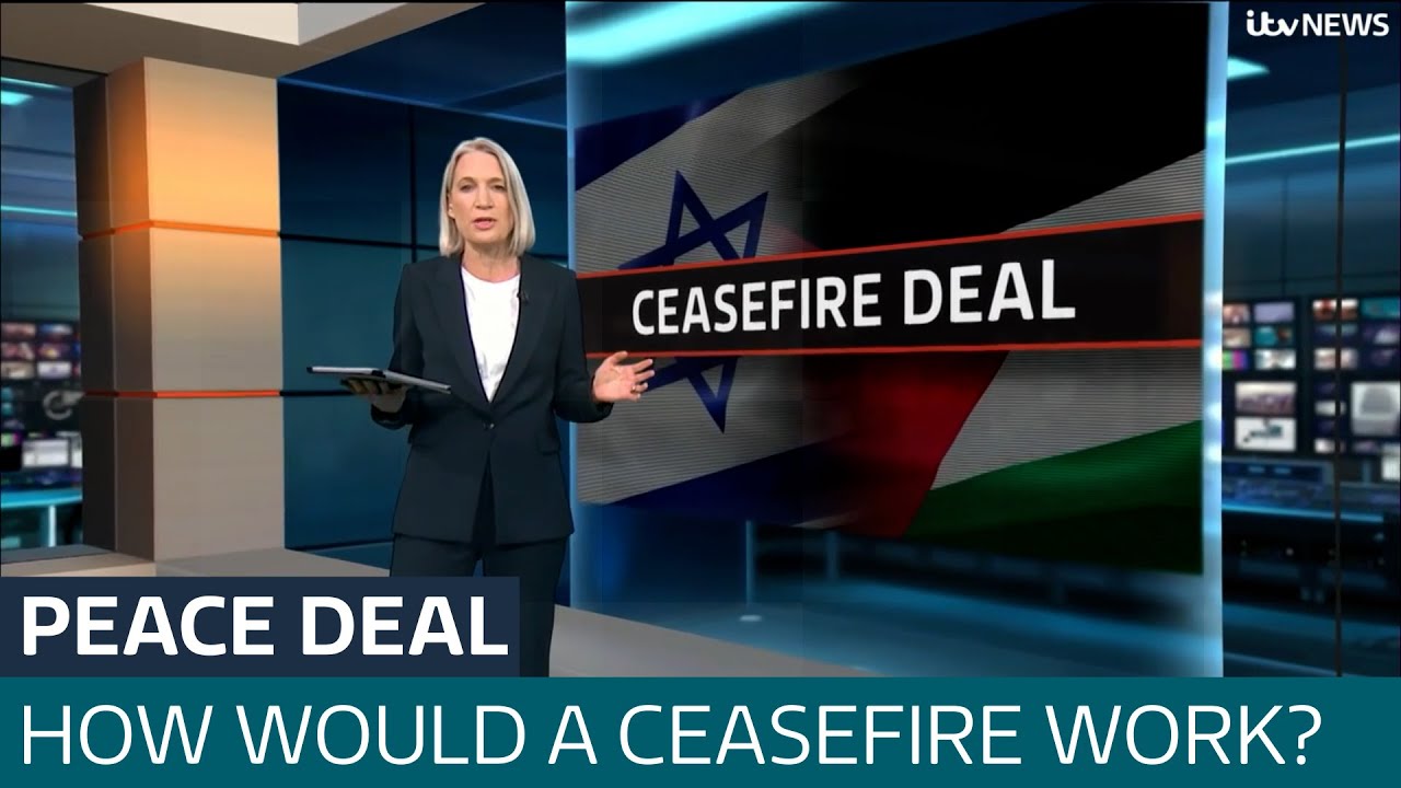Gaza ceasefire deal: What are the terms and how would it work? | ITV News