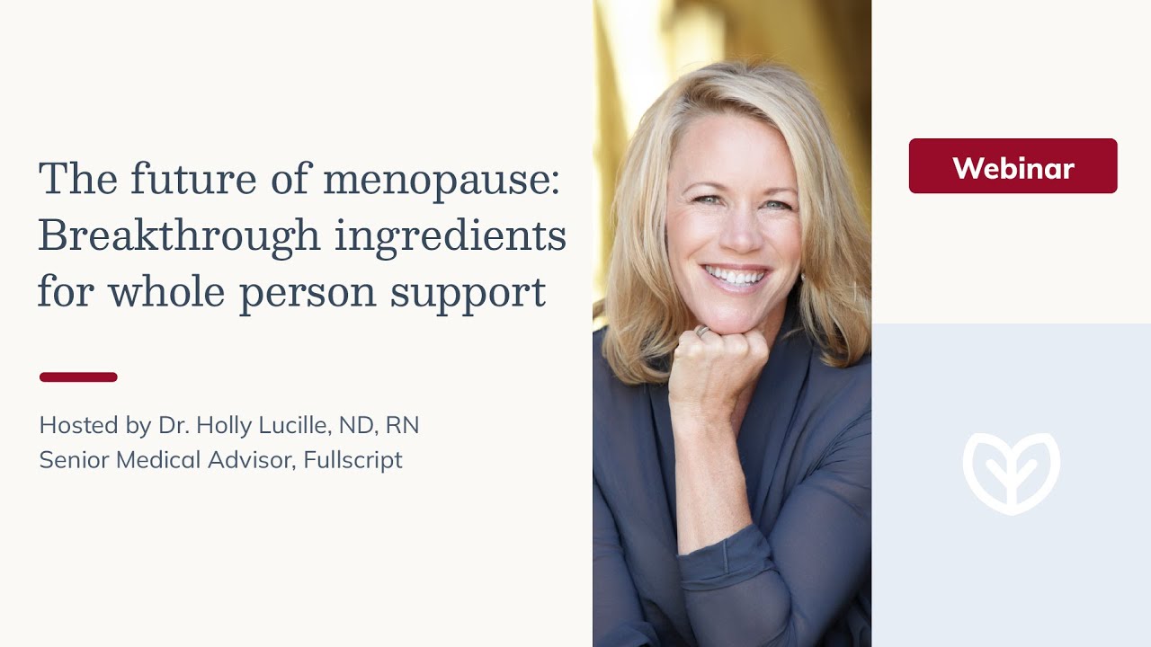The future of menopause: Breakthrough ingredients for whole person support