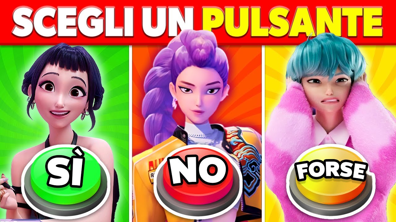 Scegli un Pulsante ❤️ KPOP Demon Hunters 🟢 SÌ 🔴 NO 🟡 FORSE