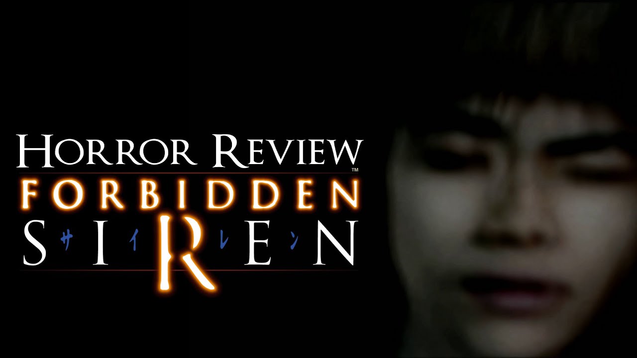 Horror Review? Forbidden Siren...