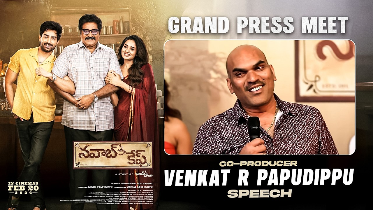 Co-Producer Venkat R Papudippu Speech at Nawab Cafe Grand Press Meet | @BRKOriginals