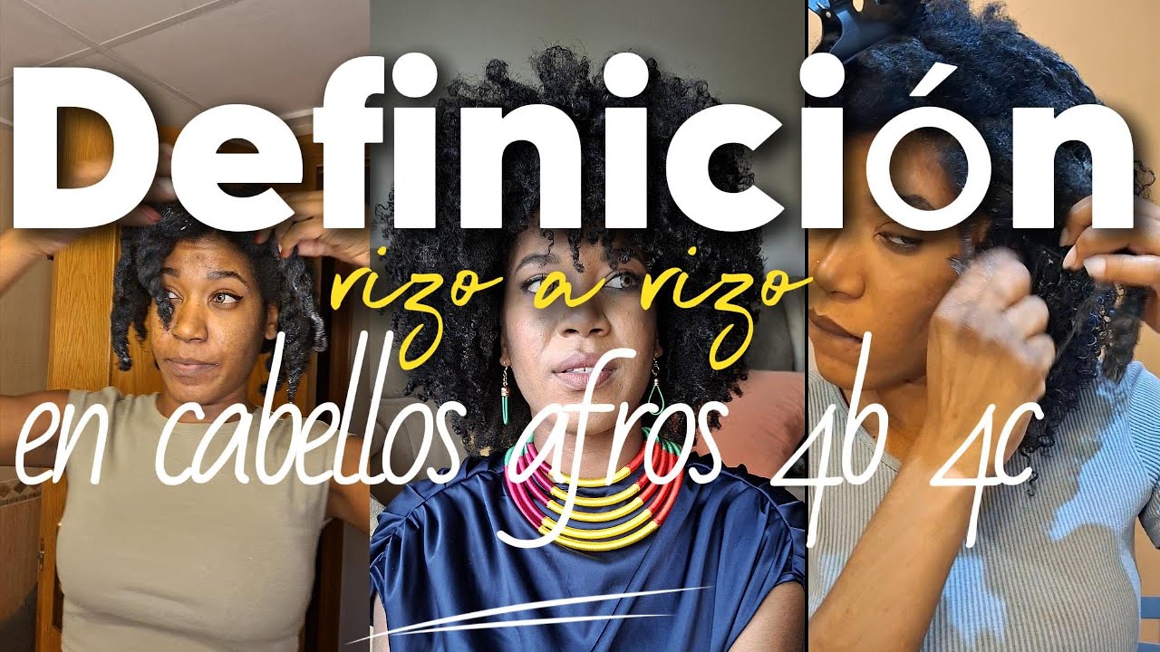 ¿Funciona la definición rizo a rizo en cabellos afros 4b 4c? Te cuento  lo que tienes que saber.