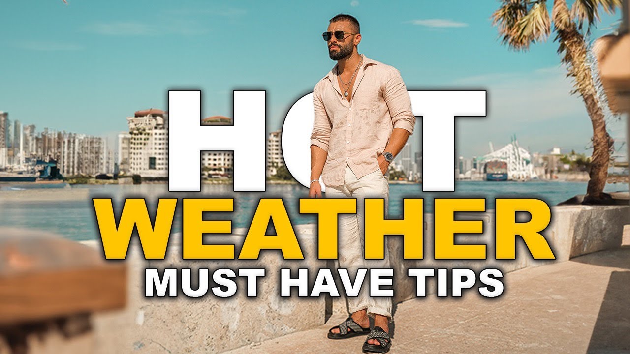 How To DRESS For The HOT Weather