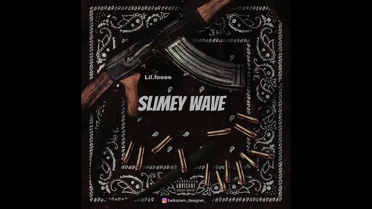 Lil.Foeee-(Slimey wave) Offical audio