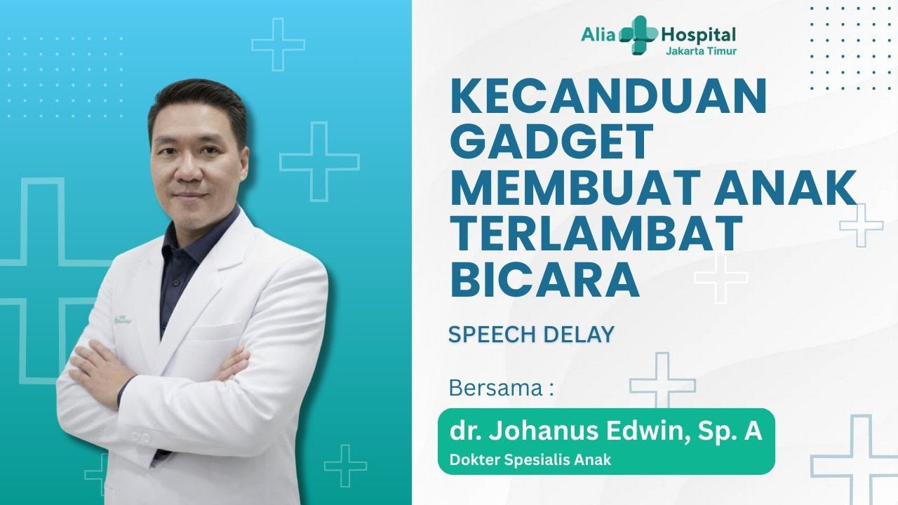 SPEECH DELAY PADA ANAK: DAMPAK GADGET & CARA MENANGANINYA