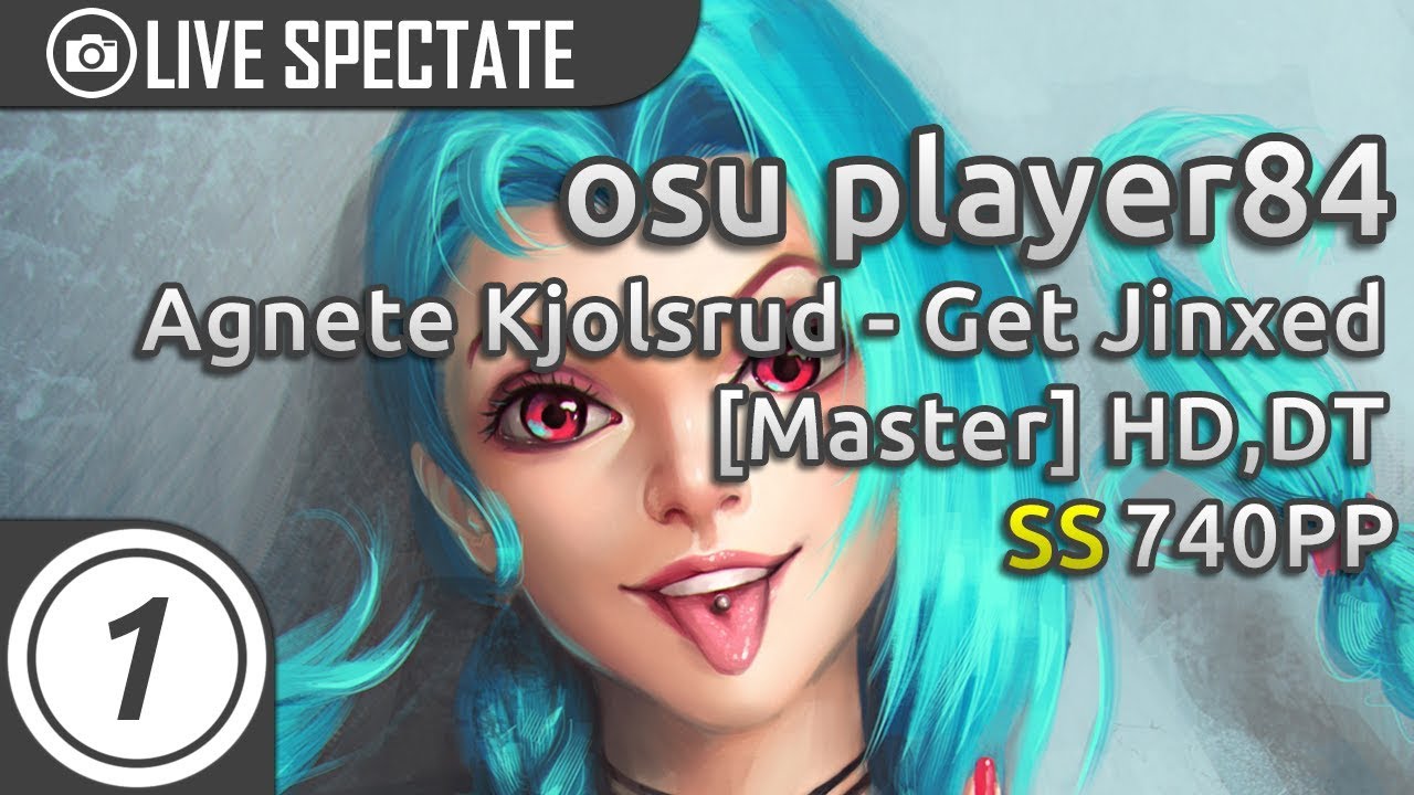 osu player84 | Agnete Kjolsrud - Get Jinxed [Master] +HD,DT SS 740pp #1