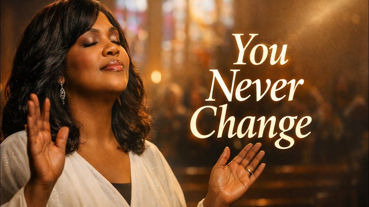 Cece Winans  You Never Change 🙏 Powerful Worship Song  Gospel (Emotional & Anointed)🙏🙏✝️✝️✝️