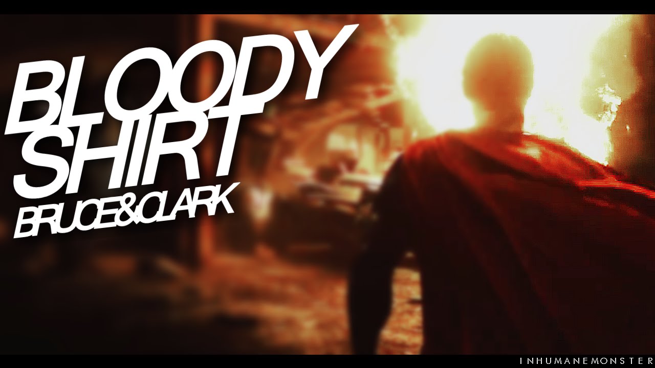 bruce/clark | bloody shirt {bvs}