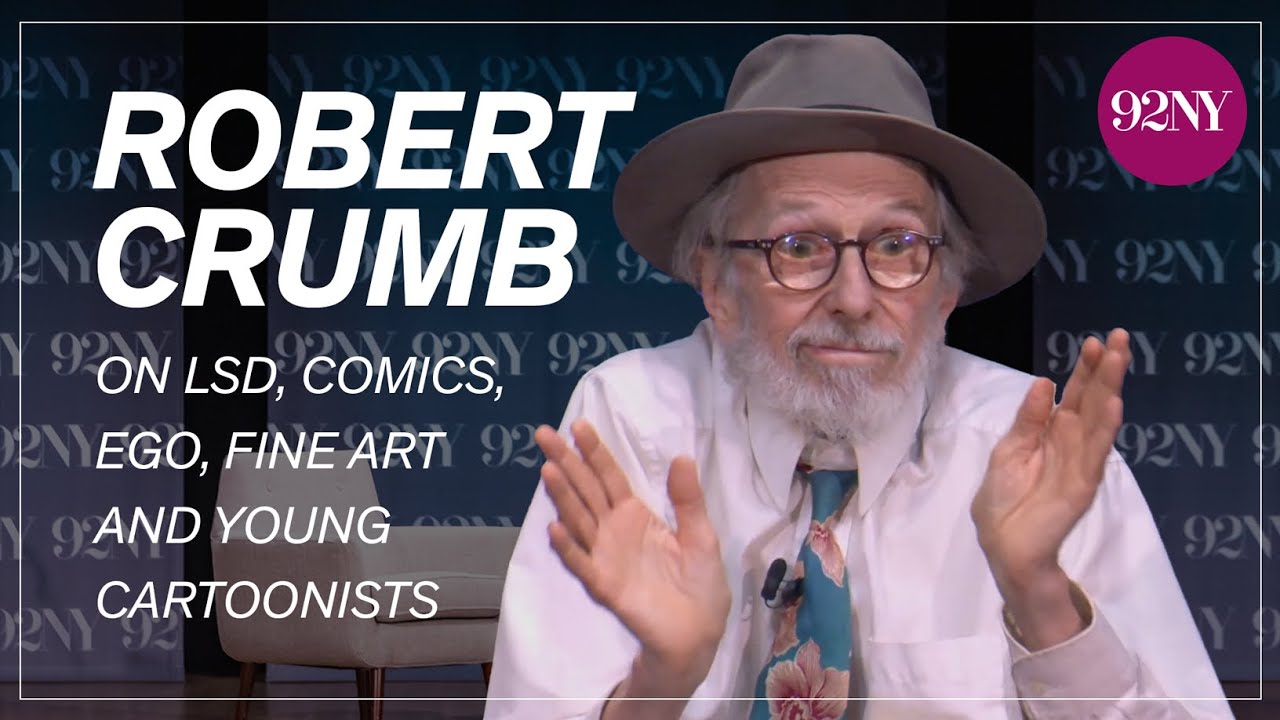 Robert Crumb on LSD, Ego, Comics, Fine Art, and Young Cartoonists Today
