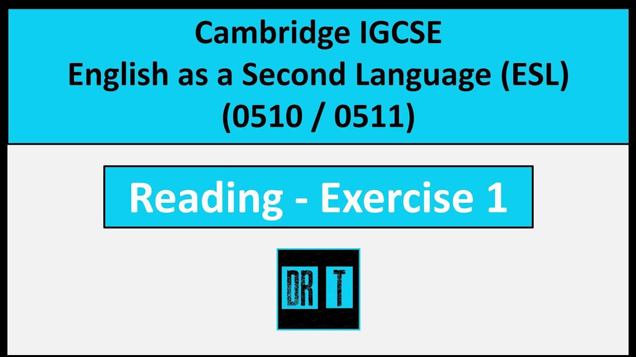 IGCSE English as a Second Language (Cambridge IGCSE 0511 / 0510 - Reading  Exercise 1)