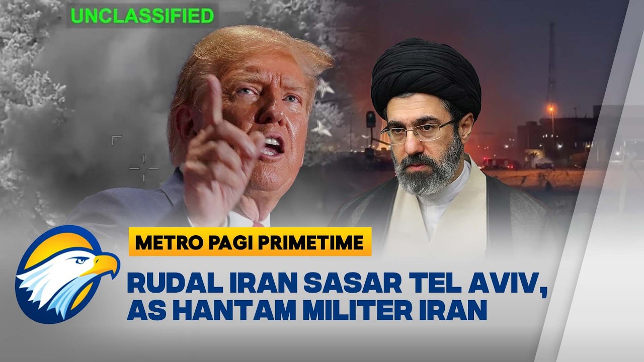 IRAN VS AS & ISRAEL TERUS SALING BOMBARDIR | Metro Pagi Primetime