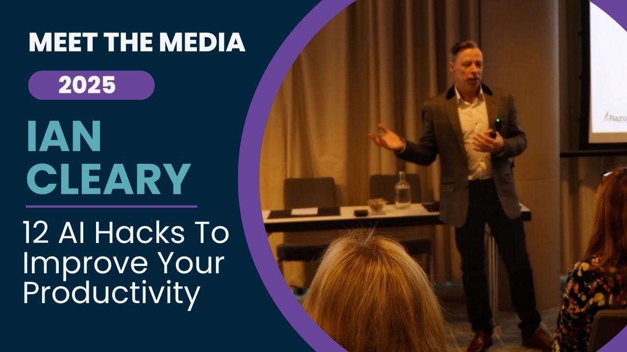 12 AI Hacks To Improve Your Productivity - Ian Cleary- Meet The Media 2025