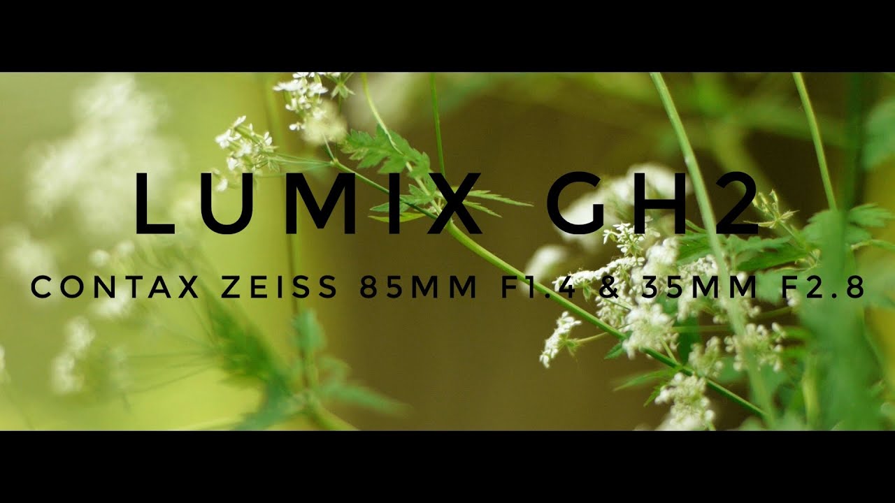 Lumix GH2 - Contax Zeiss 85mm F1.4 & 35mm F2.8