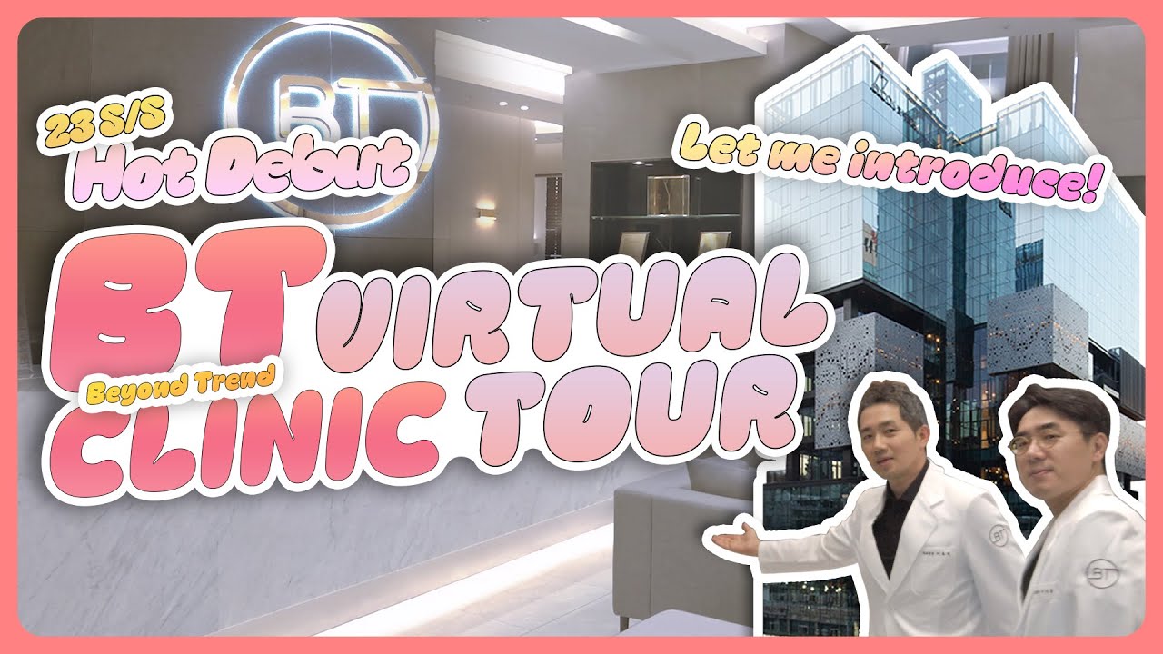 BT Plastic Surgery Korea, Virtual Clinic Tour (Facilities Introduction)