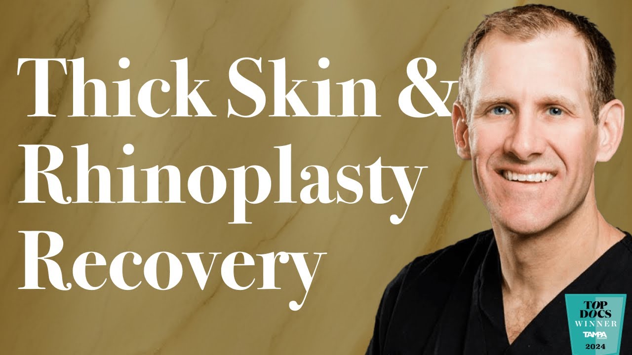 How Does having Thick Skin Affect Rhinoplasty Recovery Times?