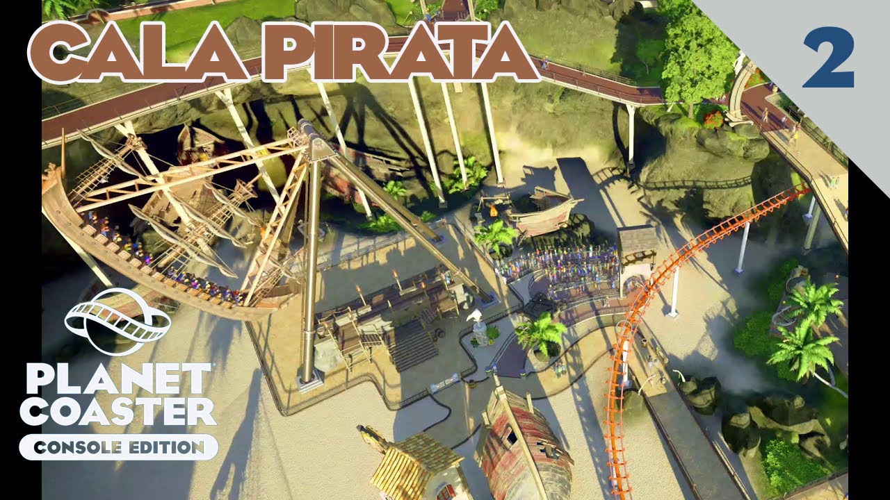 Los Tesoros Enterrados Del Capitán Quijada: Cala Pirata [Parte 2] | Planet Coaster: Console Edition