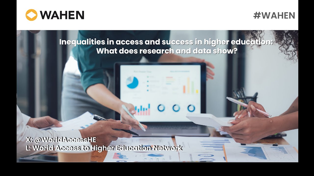 WAHEN talk - Inequalities in access & success in higher education: What does research & data show?