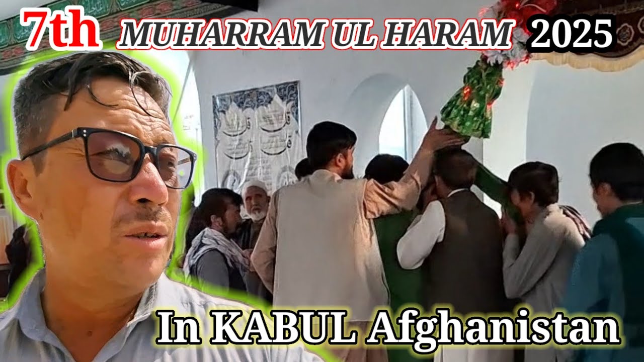 SATWEY 7th MUHARRAM UL HARAM KE MUNA SIBAT SE KABUL 🇦🇫 KI  MOJUDA SURATHAL 2025 |HAZARAGI VLOG |LSK 