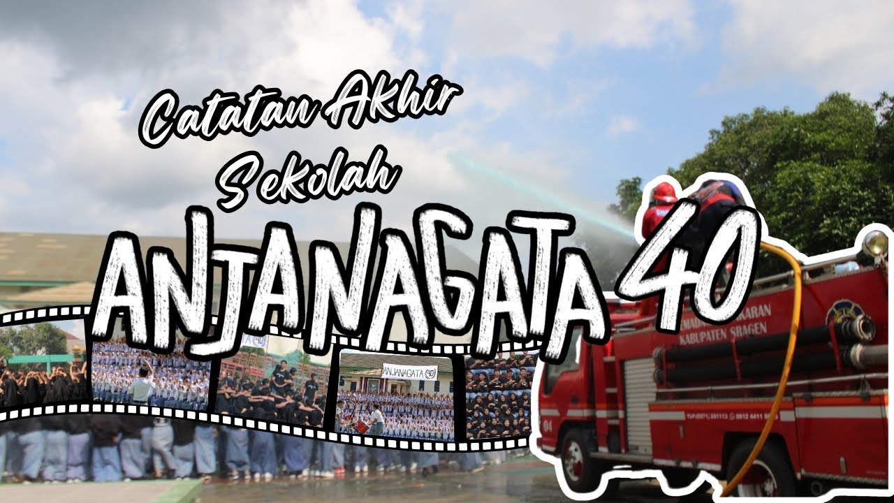 Catatan Akhir Sekolah - ANJANAGATA 40 SMAN 1 Gemolong