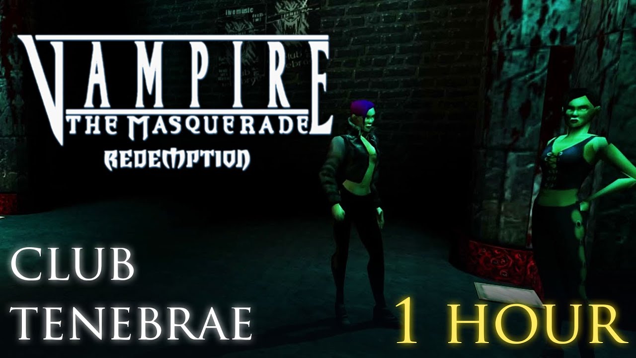 Vtm Redemption -  32. London Club Tenebrae (1 hour)