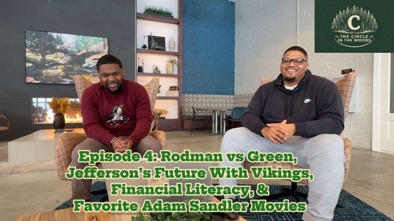 Episode 4: Rodman vs Green, Jefferson’s Future, Financial Literacy, & Favorite Adam Sandler Movies