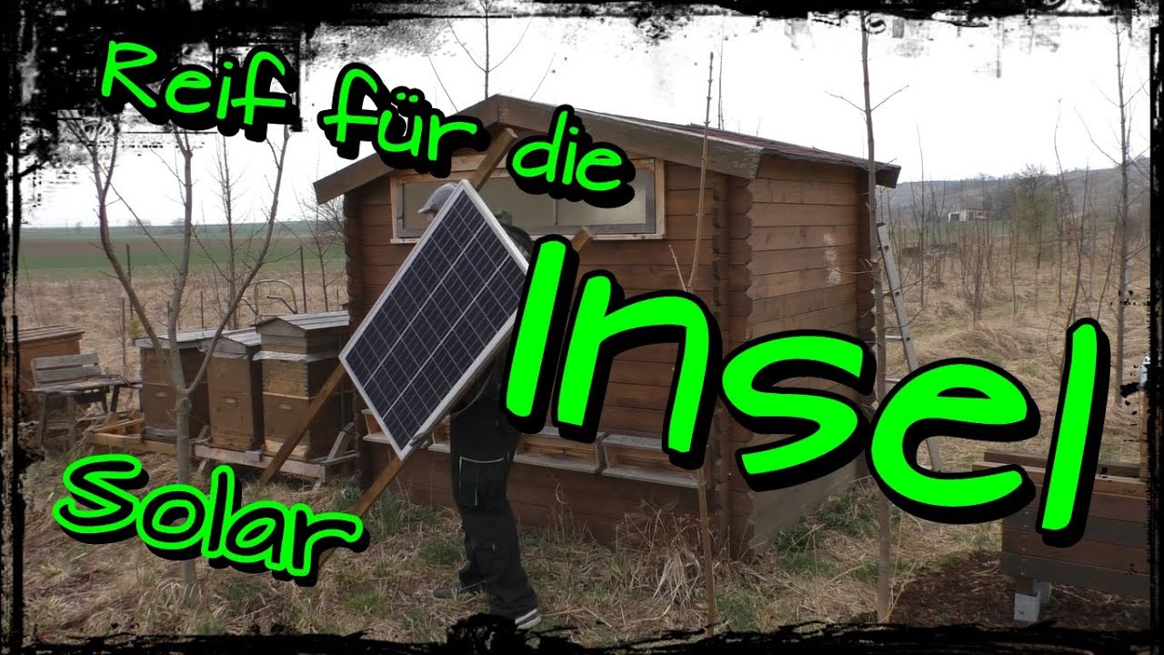Inselanlage Photovoltaik für Bienen oder Gartenhaus installieren / Solartechnik
