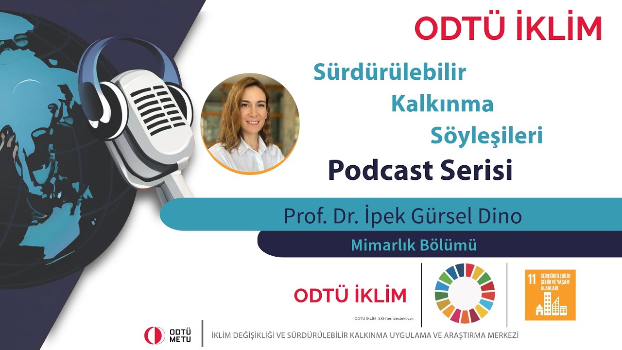 ODTÜ İKLİM SKA 11: Sürdürülebilir Şehirler ve Topluluklar- İpek Gürsel Dino