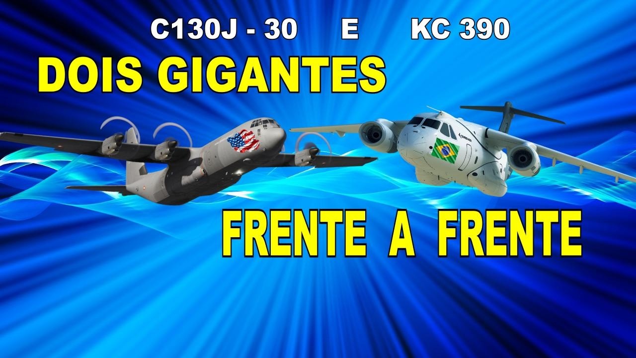 KC390 E C130J - DOIS GIGANTES FRENTE A FRENTE