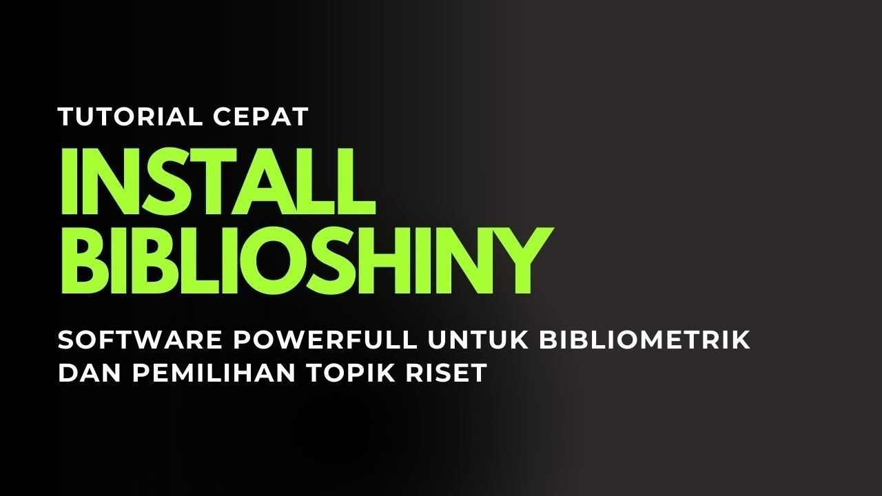 Tutorial Install Biblioshiny di RStudio | Step by Step Anti Gagal