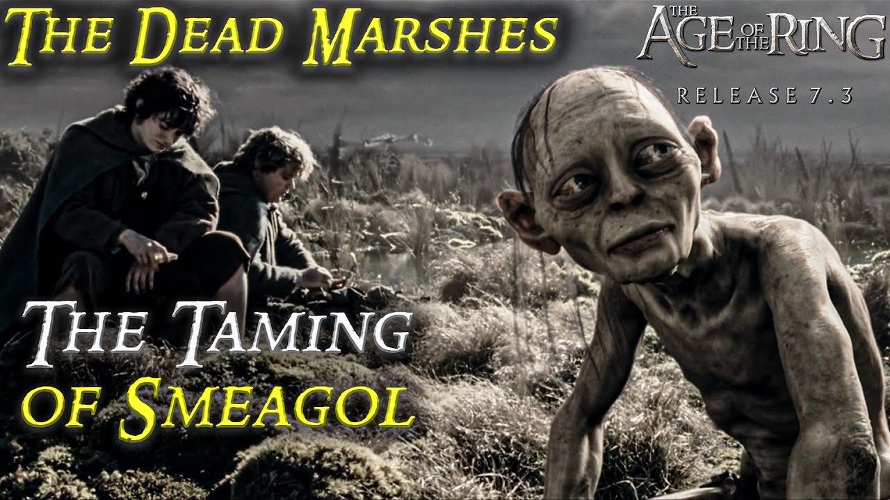 The Taming of Smeagol 4k UHD | Age of the Ring mod 7.3.1 | Episode 12 The Dead Marshes