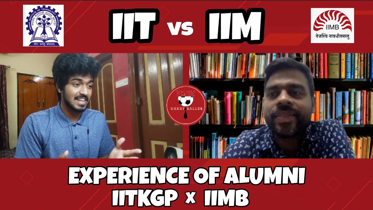 MBA Life vs Engineering | IIT Kharagpur | IIM Bangalore