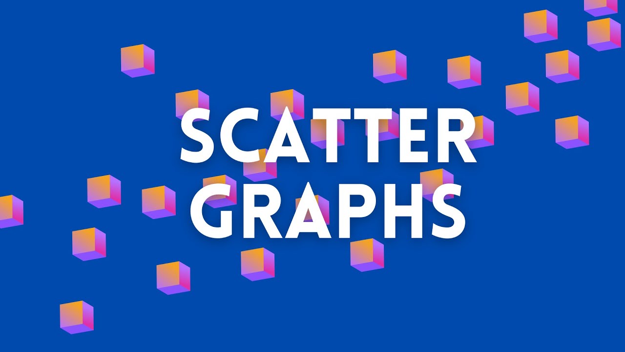Scatter Graphs
