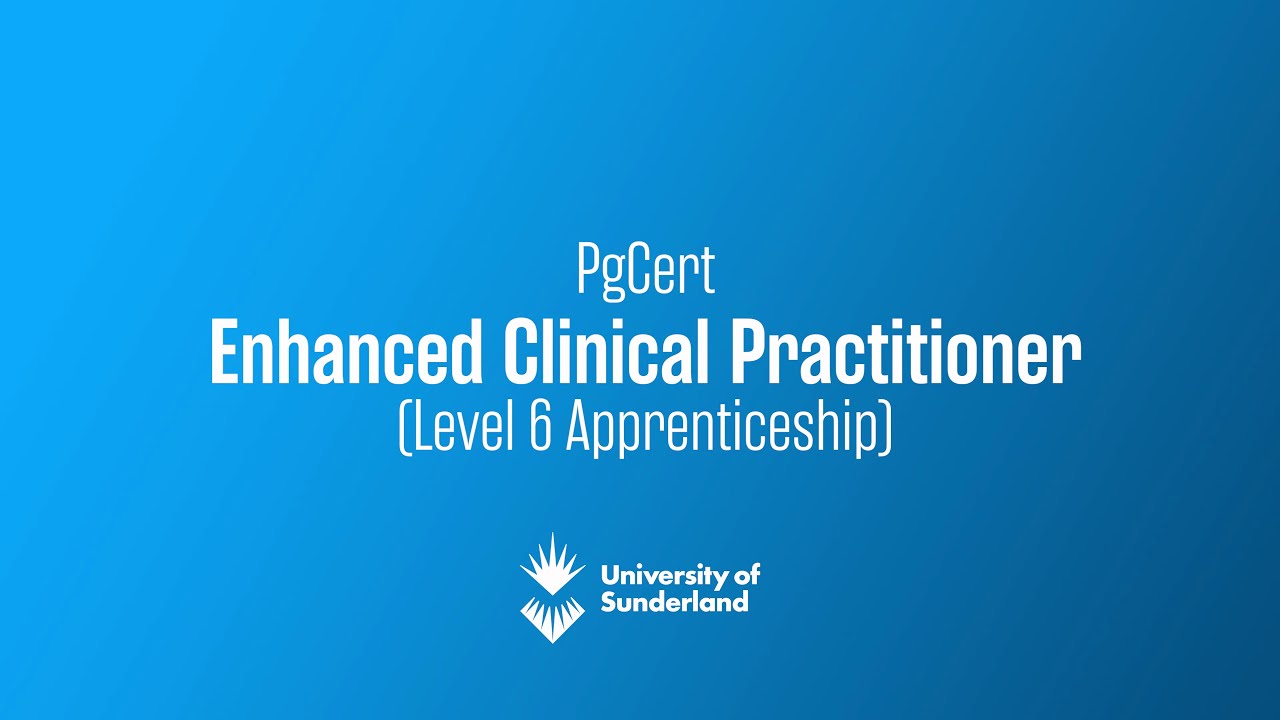 PgCert Enhanced Clinical Practitioner (Level 6 Apprenticeship)