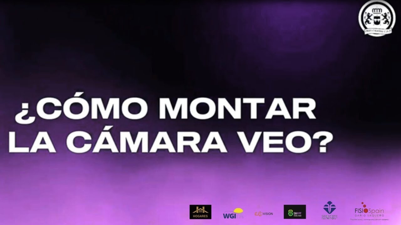 ¿Sabes cómo se monta la cámara VEO?