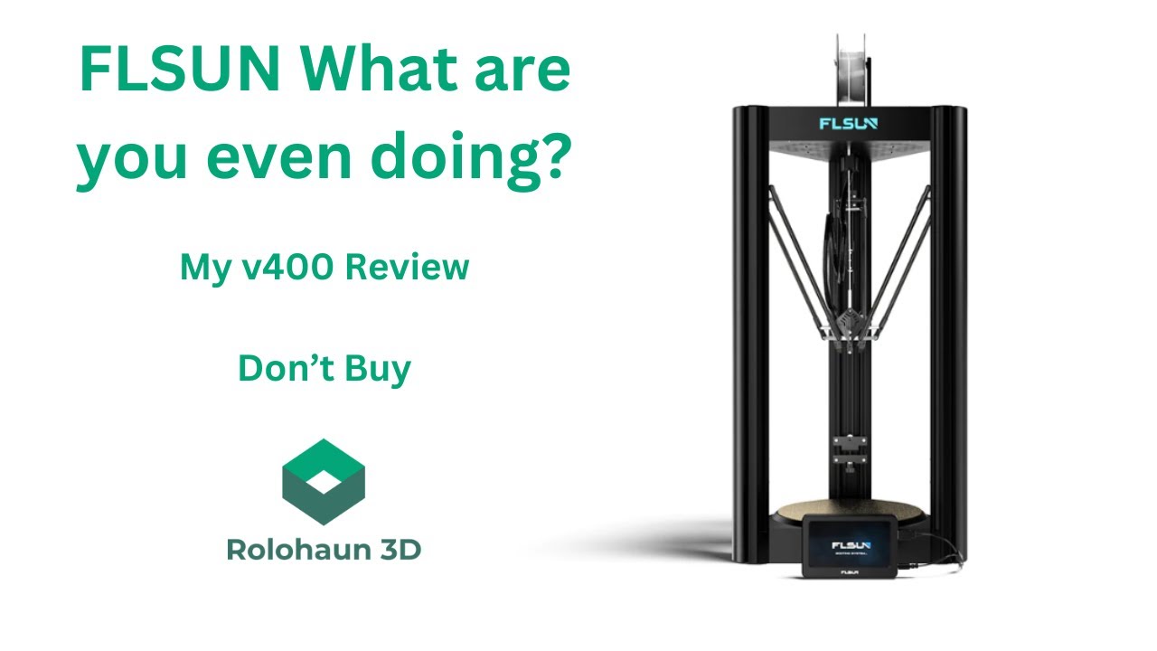 FLSUN v400 Review - I do not recommend this