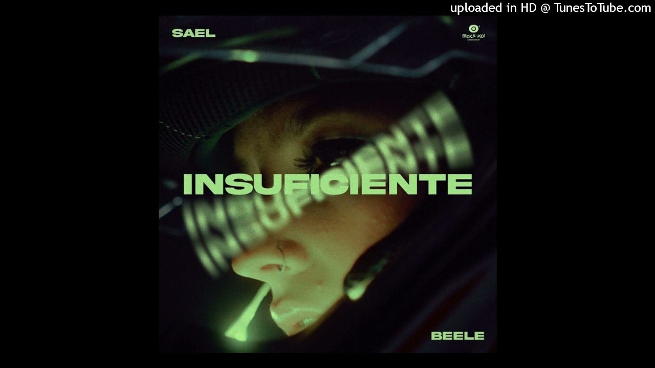 Sael Ft. Beele - Insuficiente